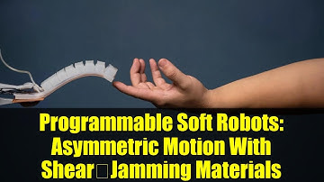 Programmable Soft Robots: Asymmetric Motion With Shear‑Jamming Materials