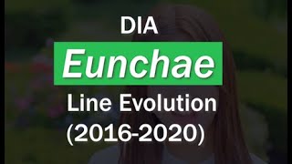 Eunchae (DIA) - Line Evolution | JUNE 2020