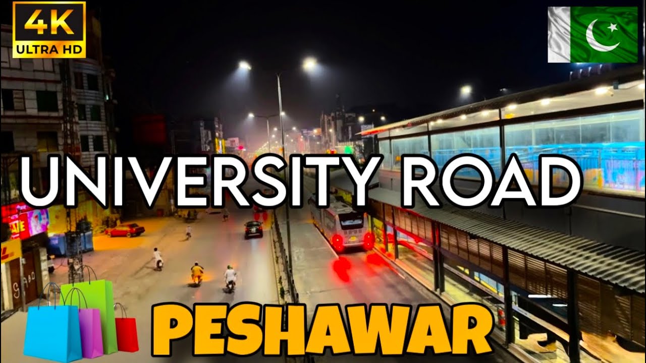 🌟Most Famous Road in Peshawar | University Road 4K Walking Tour🇵🇰