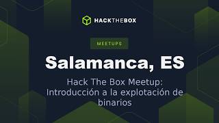 Introducción a la explotación de binarios - Hack The Box Meetup: Salamanca, ES - 7Rocky