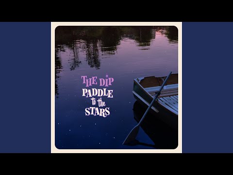 Paddle to the Stars - The Dip