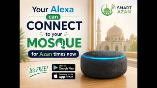 Connect Alexa to Your Local Mosque for Accurate Azan Times (FREE) screenshot 5