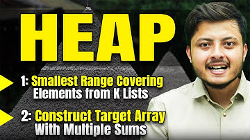 Heap: Smallest Range Covering Elements from K Lists |  Construct Target Array With Multiple Sums