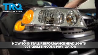 How to Install Performance Headlights 1998-2002 Lincoln Navigator