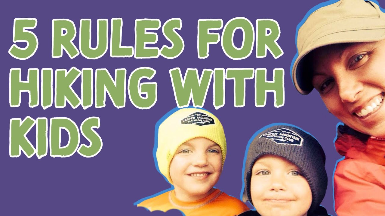 5 Rules For Hiking With Kids YouTube