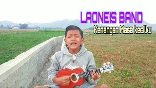 KENANGAN MASA KECILKU(LAONEIS BAND)cover kentrung by BFKT Channel