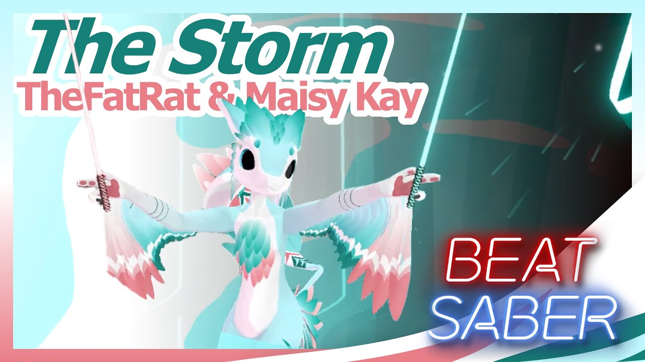 The Storm - TheFatRat & Maisy Kay | Beat Saber (fullbody tracking ...