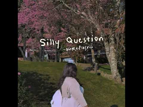 cover | ถามไม่คิด (Silly Question) - FFK |  x!yue
