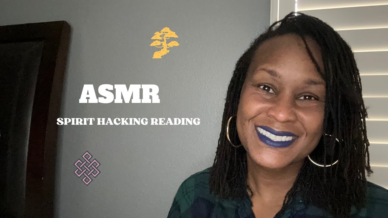 ASMR | READING SPIRIT HACKING EXCERPT, WHISPER & SEMIAUDIBLE READING ASMR