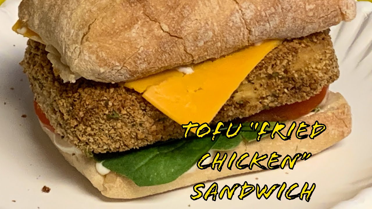 Tofu “Fried Chicken” Sandwich YouTube