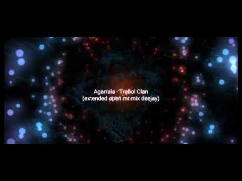 Agarrala - Trebol Clan (extended open mr.mix deejay)