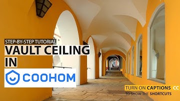 Vault Ceiling in Coohom | Coohom Tutorial