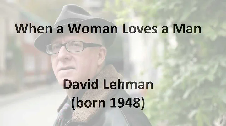 "When a Woman Loves a Man" by David Lehman (read b...