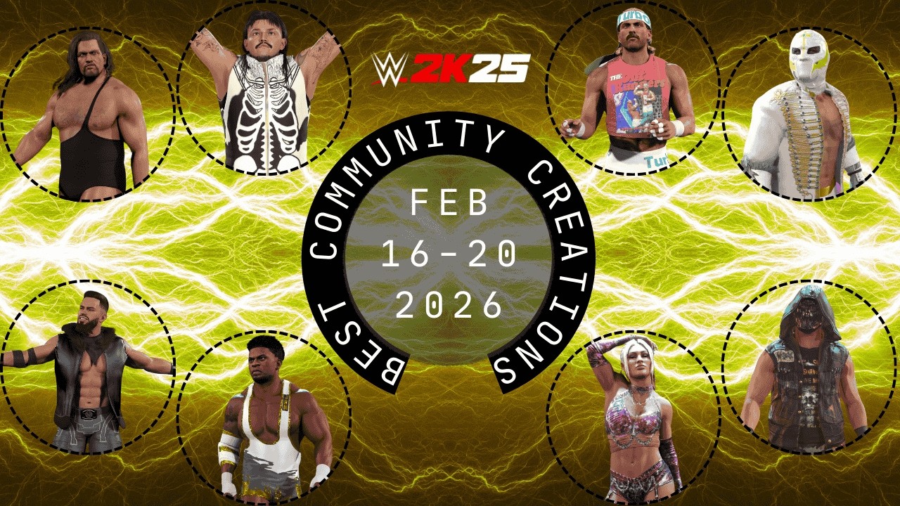 WWE 2K25 Best Community Creations (Feb 16–20, 2026) - Most Downloaded CAWs, Arena & Championship