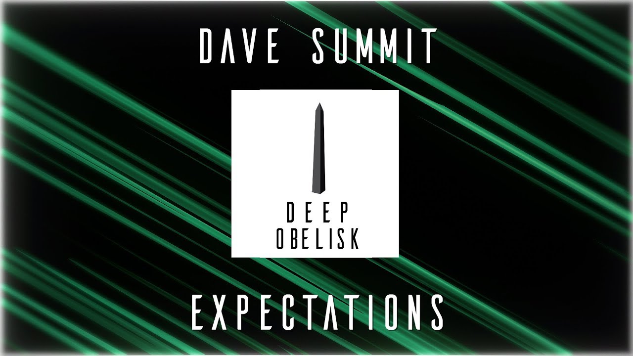 DAVE SUMMIT - Expectations