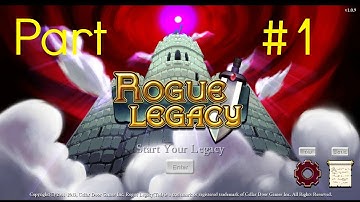 Rogue Legacy - Part 1 - Gameplay - Walkthrough / Playthrough / Let