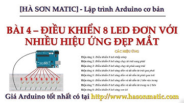 [Lập trình Arduino cơ bản] Bài 4 - Điều Khiển 8 Led Đơn Với Nhiều Hiệu Ứng Đẹp Mắt