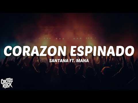 Santana - Corazon Espinado (Letra/Lyrics) ft. Mana