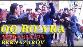 Oq bo'yra- Madaminjon Beknazarov- TO'YDA