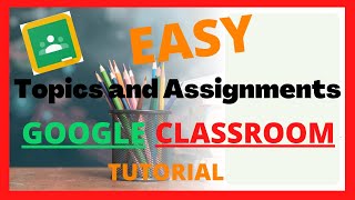 How To Create TOPICS and ASSIGNMENTS in GOOGLE CLASSROOM TUTORIAL (STEP by STEP) | Reds Journey TV