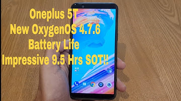 Oneplus 5T OxygenOS 4.7.6 Battery Life performance!!
