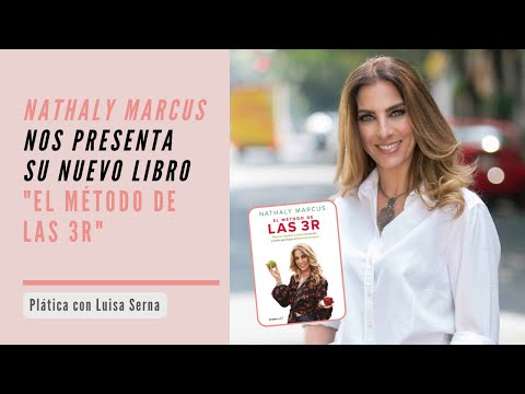 Nathaly Marcus nos presenta su nuevo libro "El método de las 3R"