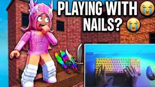 Played Murder Mystery 2 with nails on for the first time.