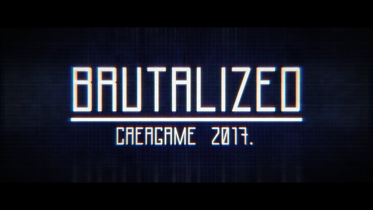 Brutalized [CreaGame 2017]
