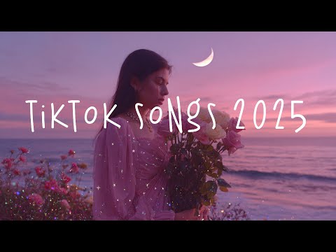 Trending tiktok songs 2025 🌷 Tiktok songs 2025 ~ Best sad songs 2025 ~ Chill acoustic songs