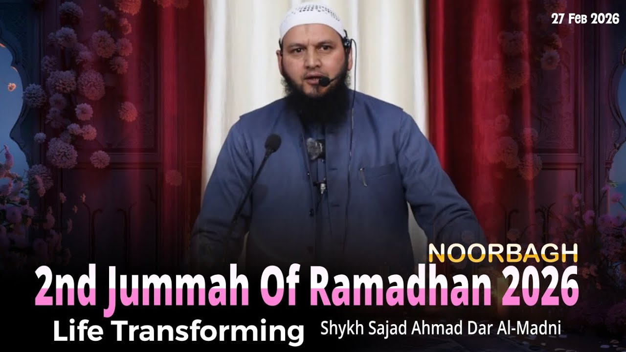 2nd Jummah of Ramadan 2026 • Noorbagh Sgr • Shykh Irshad Ahmad Tantray Al-Madni 