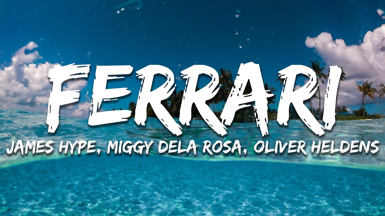 James Hype, Miggy Dela Rosa, Oliver Heldens - Ferrari (Lyrics) [Oliver Heldens Remix]
