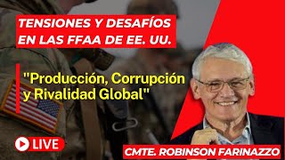 Cmte. Robinson Farinazzo: La decadencia militar de EE. UU.: Corrupción y Rivalidad Global