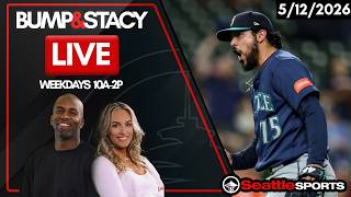 Bump & Stacy LIVE Seattle Sports News & Analysis | 5/12/26