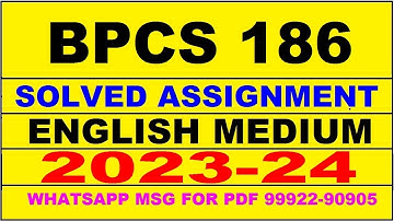 bpcs 186 solved assignment 2023-24 | bpcs 186 solved assignment in english 2024 | bpcs 186 2024