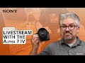 Sony  how to livestream with the alpha 7 iv  fullframe interchangeable lens camera