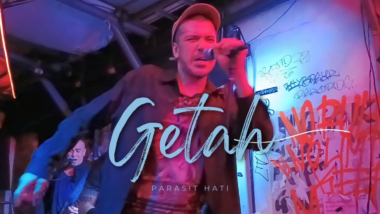 GETAH Live at Bloc Bar, M Bloc Space | Parasit Hati