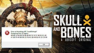 ✅ Error at hooking API "LoadStringA" Dumping first 32 bytes - Skull and Bones Beta screenshot 4