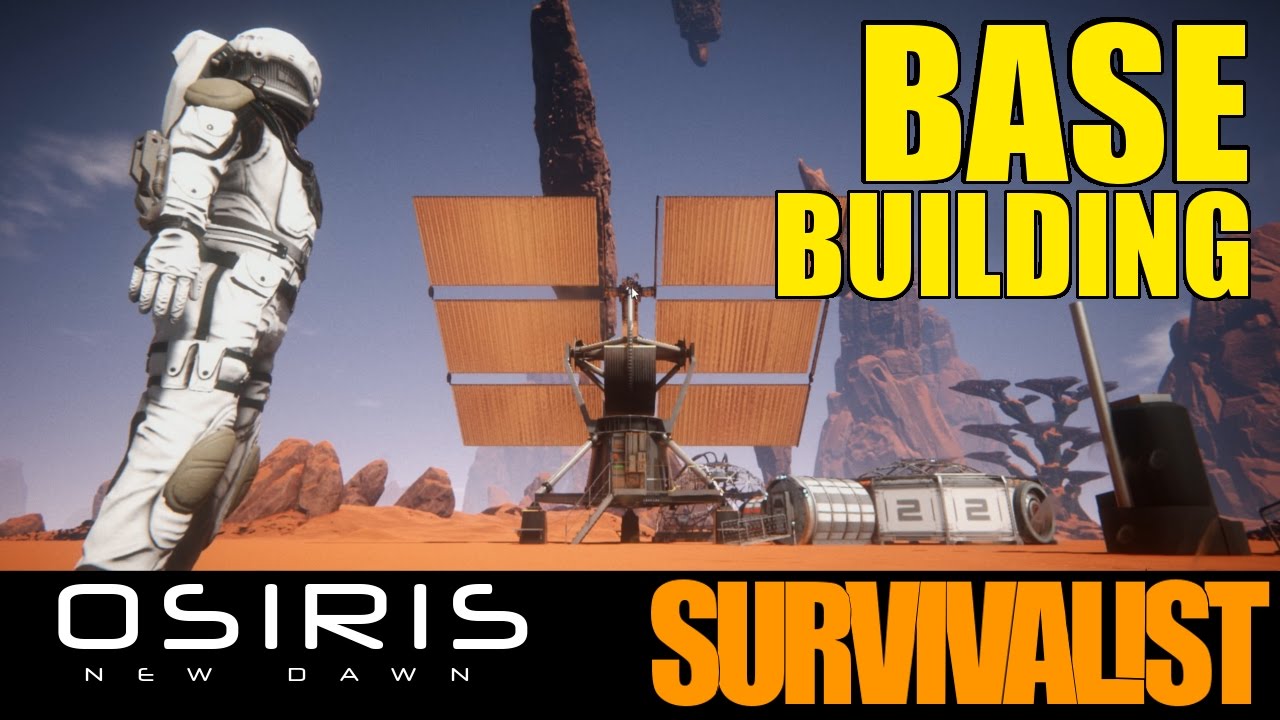 Base Building - Osiris New Dawn - Let'sPlay - Part 2