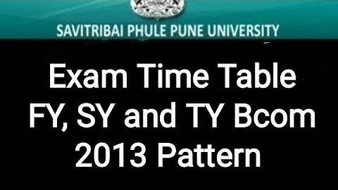 FY, SY and TY B.Com 2013  Pattern Exam Time Table - Very Important Information
