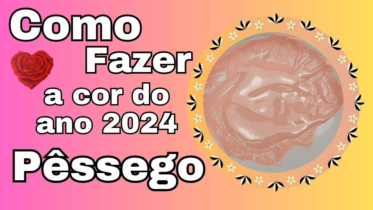 Como fazer a COR do ANO 2024 PEACH FUZZ /Pêssego Suave - YouTube