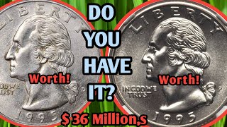 1995-D and 1995-P Washington Quarters: Dollars Are These Coin Worth More Than Face Value