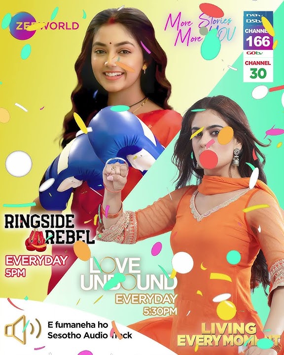 Zee World: Ringside Rebel & Love Unbound | Sesotho Audio Track Available from 14 october