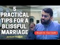 5 Practical Tips for a Blissful Marriage Part 2 | Shaykh Dr. Yasir Qadhi | Jumuah Khutbah