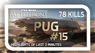 [SWBF] - 78 Kill PUG highlights of last 3 minutes