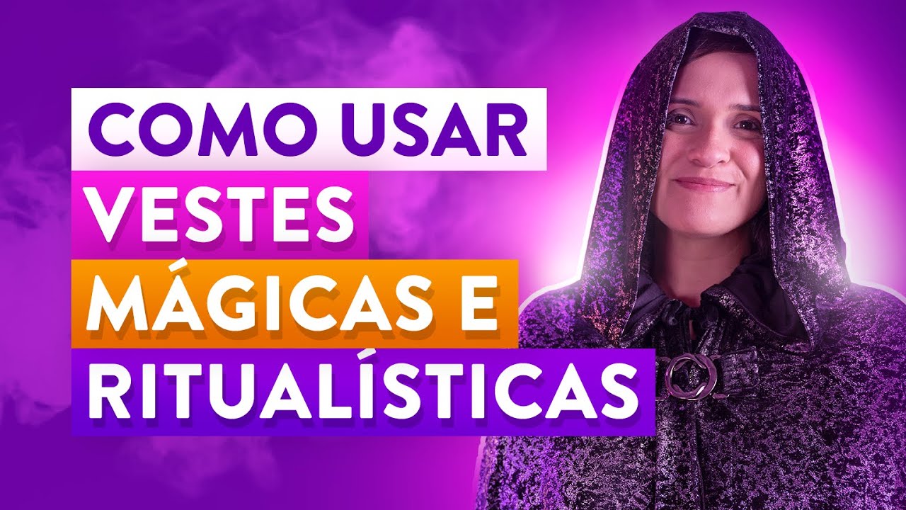 Capa, Chapéu de Bruxa e outras Vestes Mágicas: Como usar em seus Rituais?