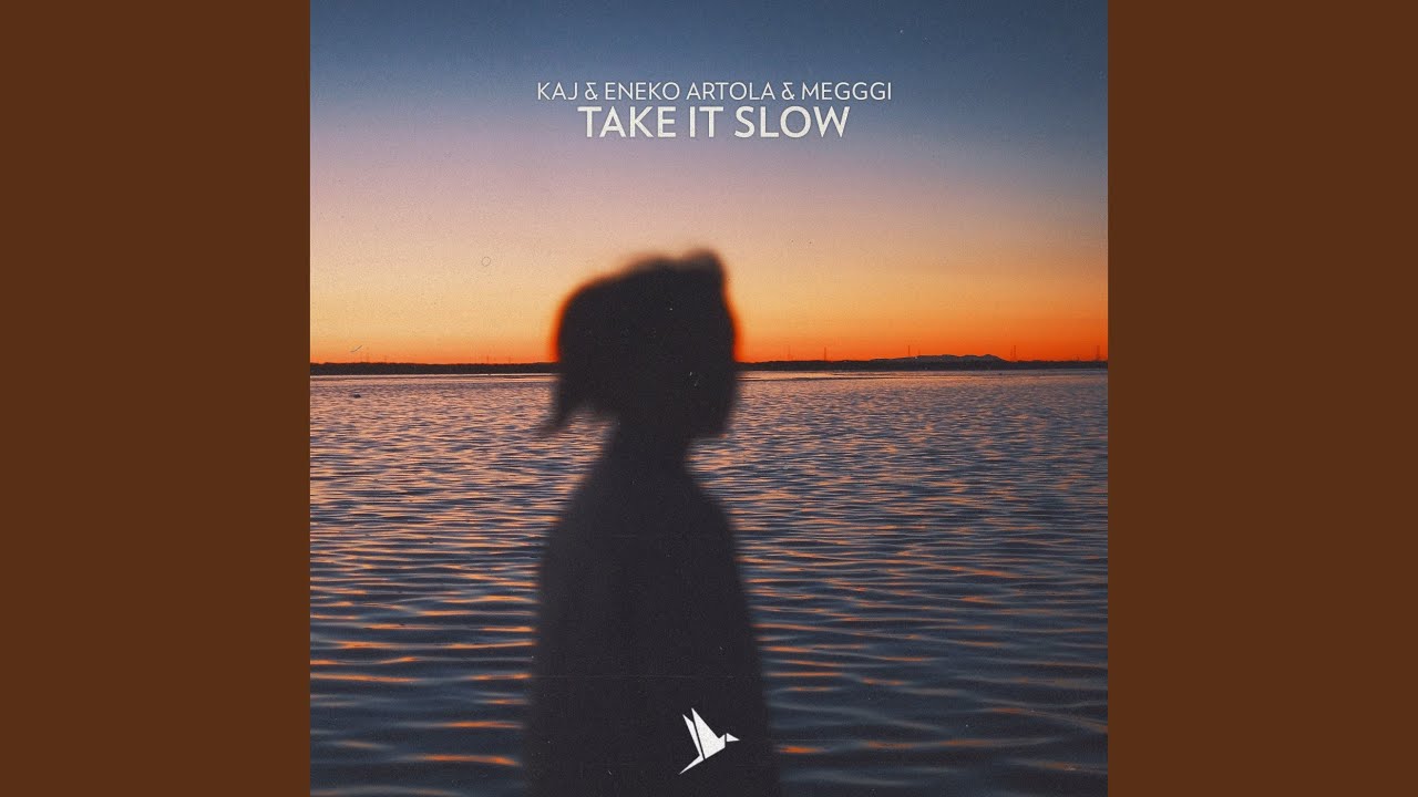 Take It Slow