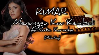 Menunggu Kau Kembali - Rimar (Karaoke Akustik) male key
