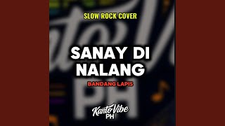 Sanay Di Nalang slow Rock Cover