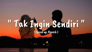 Aku masih seperti yang dulu Speed up&Reverb| Tak ingin sendiri - Dian Piesesha| lagu