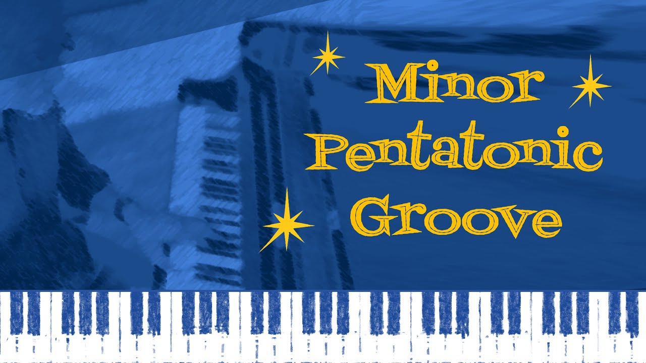 The Minor Pentatonic Groove